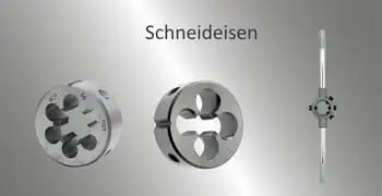 Schneideisen und Schneideisenhalter Schneideisen und Schneideisenhalter